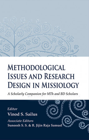Methodological Issues and Research Design in Missiology: A Scholarly Companion for MTh and BD Scholars