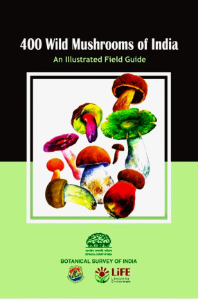 400 Wild Mushrooms of India: An Illustrated Field Guide
