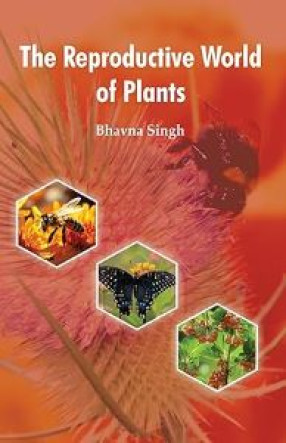 The Reproductive World of Plants
