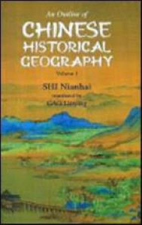 An Outline of Chinese Historical Geography (In 2 Volumes)