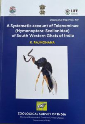 A Systematic Account of Telenominae (Hymenoptera: Scelionidae) of South Western Ghats of India: Occasional Paper No. 418