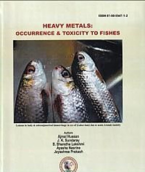 Heavy Metals: Occurrence & Toxicity to Fishes 