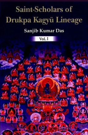 Saint-Scholars of Drukpa Kagyu Lineage (In 2 Volumes) 