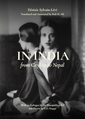 In India: From Ceylon to Nepal | Désirée Sylvain-Lévi