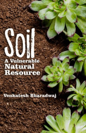 Soil: A Vulnerable Natural Resource