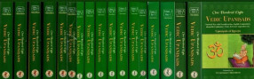 One Hundred Eight (108) Vedic Upanisads - Sanskrit Text with Transliteration, Translation and Detailed English Commentary (In 18 Volumes) 