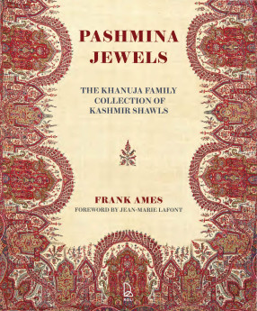Pashmina Jewels: The Khanuja Family Collection of Kashmir Shawls