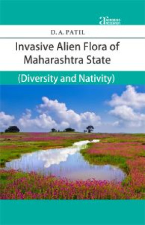 Invasive Alien Flora of Maharashtra State: Diversity and Nativity