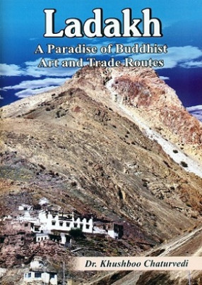Ladakh: A Paradise of Buddhist Art and Trade Routes