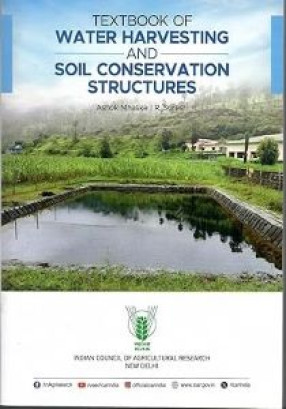 Textbook of Water Harvesting and Soil Conservation Structures