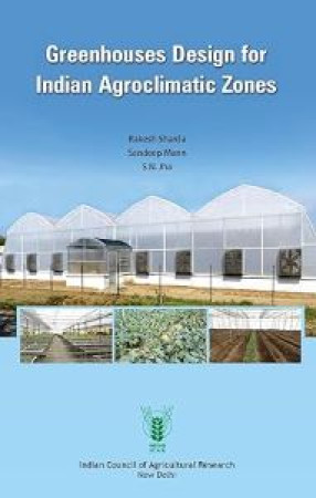 Greenhouses Design for Indian Agroclimatic Zones
