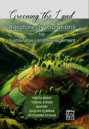 Greening the Land: Agroforestry Solutions for Sustainable Land Management