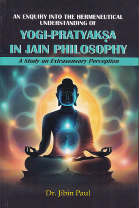 An Enquiry Into The Hermeneutical Understanding of Yogi Pratyaksa In Jain Philosophy