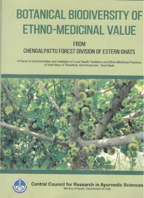 Botanical Biodiversity Of Ethno-medicinal Valule From Chengal Pattu Forest Division Of Eastran Ghats: A Focus On Documentation And Validation Of Local Health Traditions And Ethno-medicinal Practices Of Irula Tribes Of Thandarai, Kancheepuram, Tamil Nadu 
