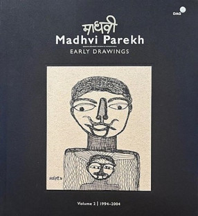 Madhvi Parekh: Early Drawings (In 3 Volumes)