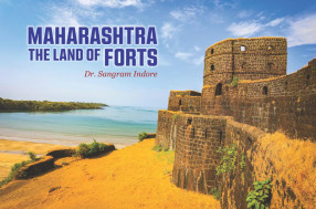 Maharashtra: The Land of Forts 