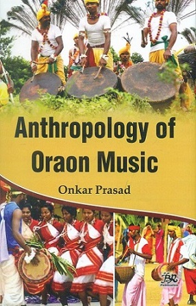 Anthropology of Oraon Music 