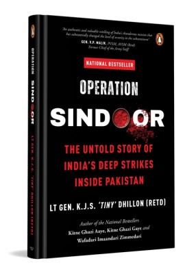 Operation SINDOOR The Untold Story of India's Deep Strikes Inside Pakistan (The Most Definitive Account of Operation SINDOOR by Former DG Defence Intelligence Agency)
