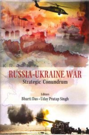 Russia-Ukraine War: Strategic Conundrum