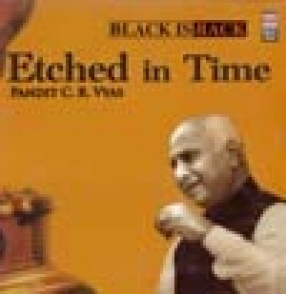 Etched in Time-Pandit C.R. Vyas
