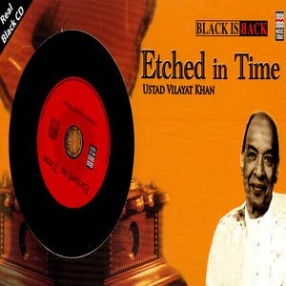 Etched in Time-Ustad Vilayat Khan