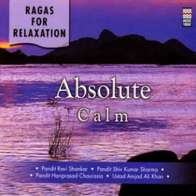 Ragas for Relaxation-Absolute Calm