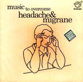 Music To Overcome Headache & Migrane