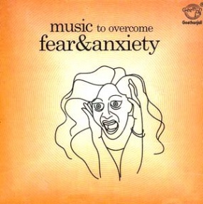 Music To Overcome Fear & Anxiety