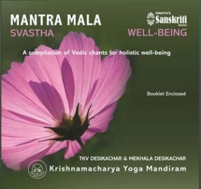 Mantra Mala-Svastha; A compilation of Vedic (Music CD + Booklet)