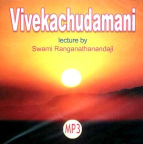Vivekachudamani: Lectures by Swami Ranganathanandaji