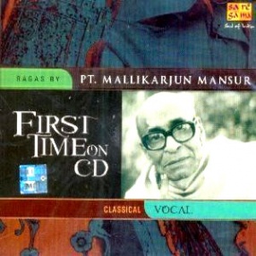 First Time on CD: Ragas By Pt. Mallikarjun Mansur - Classical Vocal