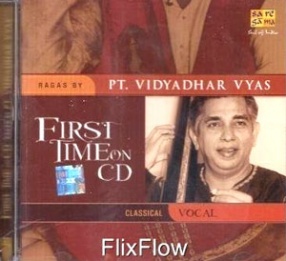 First Time on CD – Ragas By Pt. Vidyadhar Vyas - Classical Vocal