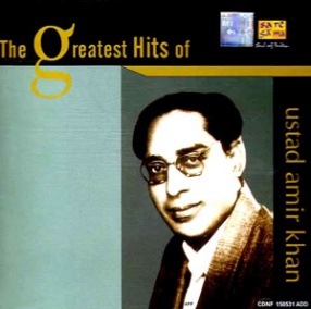 The Greatest Hits of Ustad Amir Khan