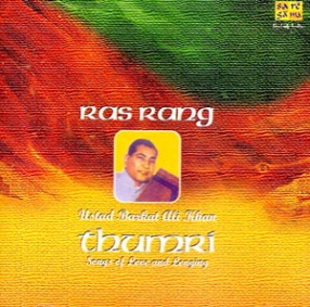 Ras Rang Thumri: Songs of Love and Longing