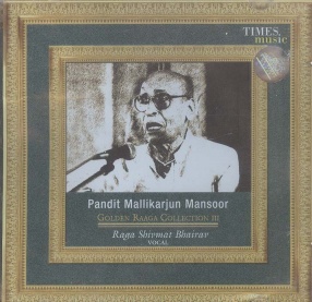 Golden Raaga Collection III: Pandit Mallikarjun Mansoor