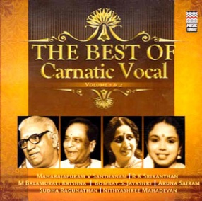 The Best of Carnatic Vocal (Volume 1 & 2)