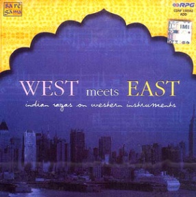 West Meets East: Indian Ragas on Western Instruments