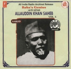 Baba's Genius Late Ustad Allauddin Khan Saheb Volumes-5