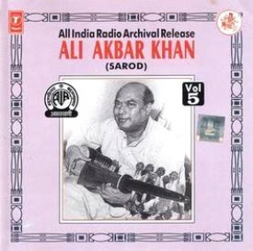 An All India Archival Release(Sarod) Volume 5