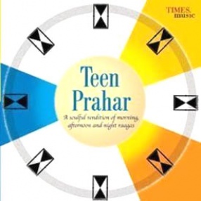 Teen Prahar: A Soulful Rendition of Morning, Afternoon and Night Raagas
