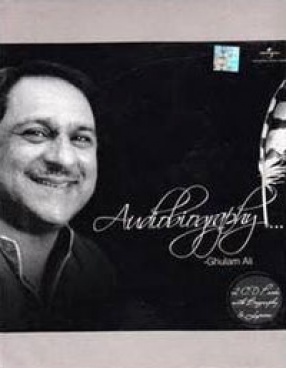 Audiobiography: Ghulam Ali