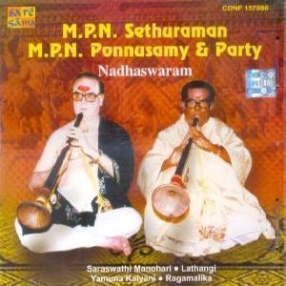 M.P.N. Sethuraman, M.P.N. Ponnusamy & Party: Nadhaswaram