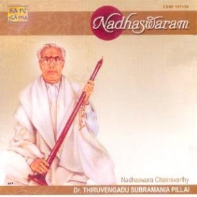 Thiruvengadu P. Subramania Pillai: Nadhaswaram
