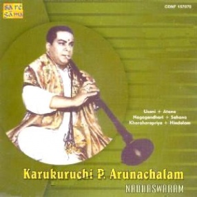 Nadhaswaram: Karukurichi P. Arunachalam