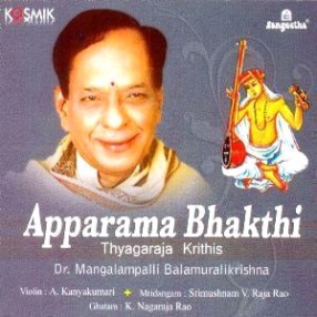 Apparama Bhakthi: Thyagaraja Krithis