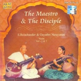The Maestro & The Disciple: S. Balachander, Gayathri Narayanan (Set of 2 CDs)