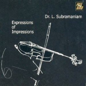 Expressions of Impressions: L. Subramaniam