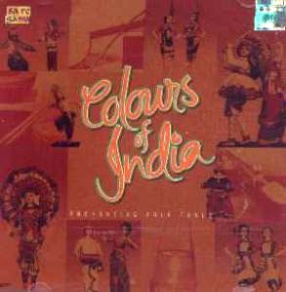 Colours Of India-Enchanting Folk Tunes