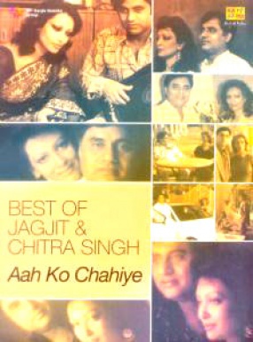 Best Of Jagjit & Chitra Singh-Aah Ko Chahiye (Set of 2 CDs)