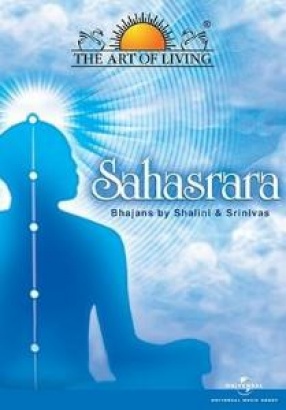 The Art of Living: Sahasrara ( Bhajans )
